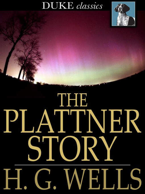 Title details for The Plattner Story by H. G. Wells - Available